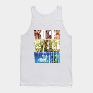 Women Weed Weather Tank Top